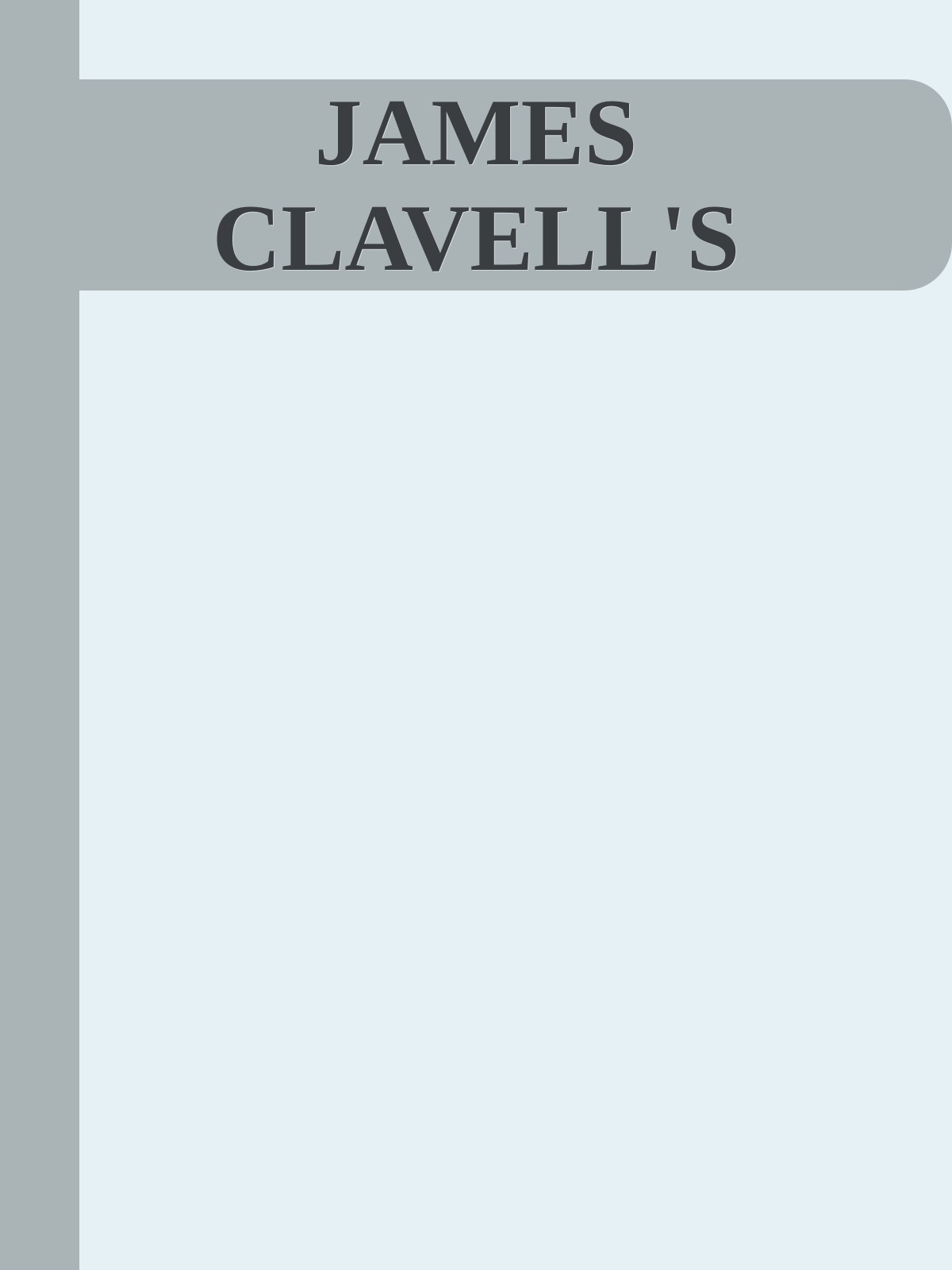 JAMES CLAVELL'S