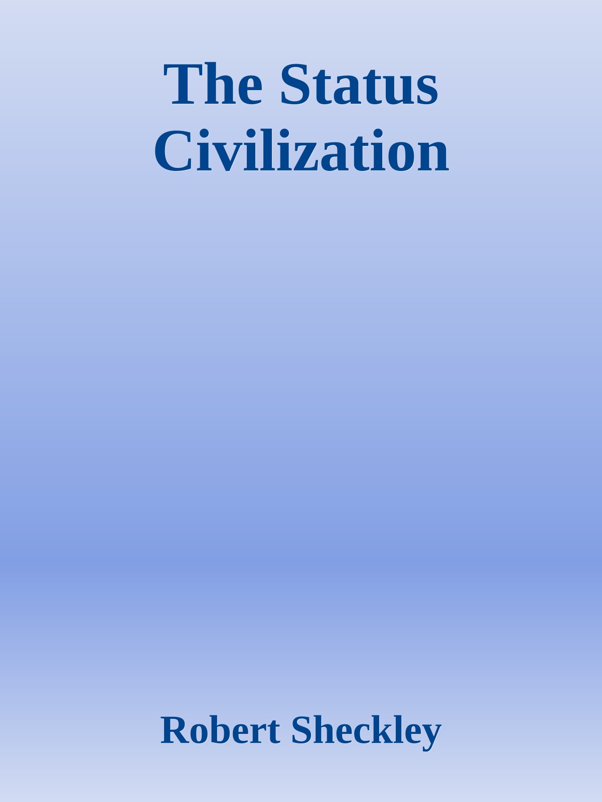 The Status Civilization