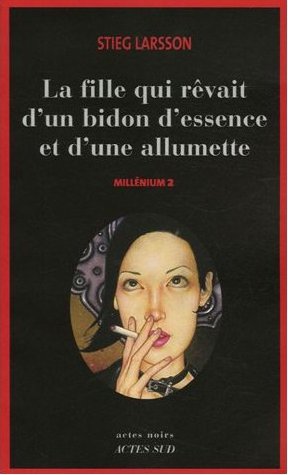 La fille qui rêvait d'un bidon d'essence et d'une allumette