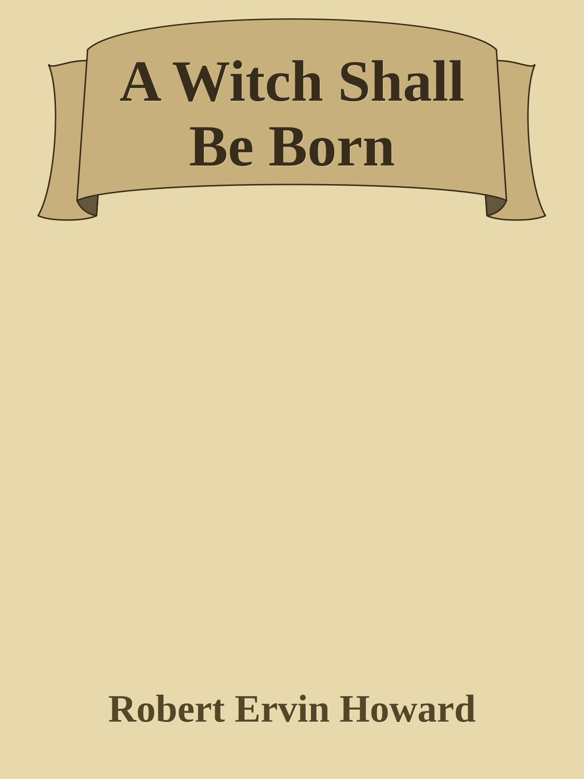 A Witch Shall Be Born