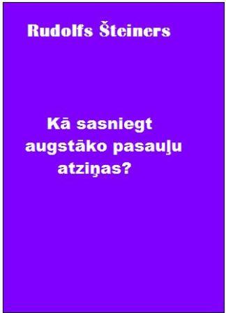 Kā sasniegt augstāko pasauļu atziņas?
