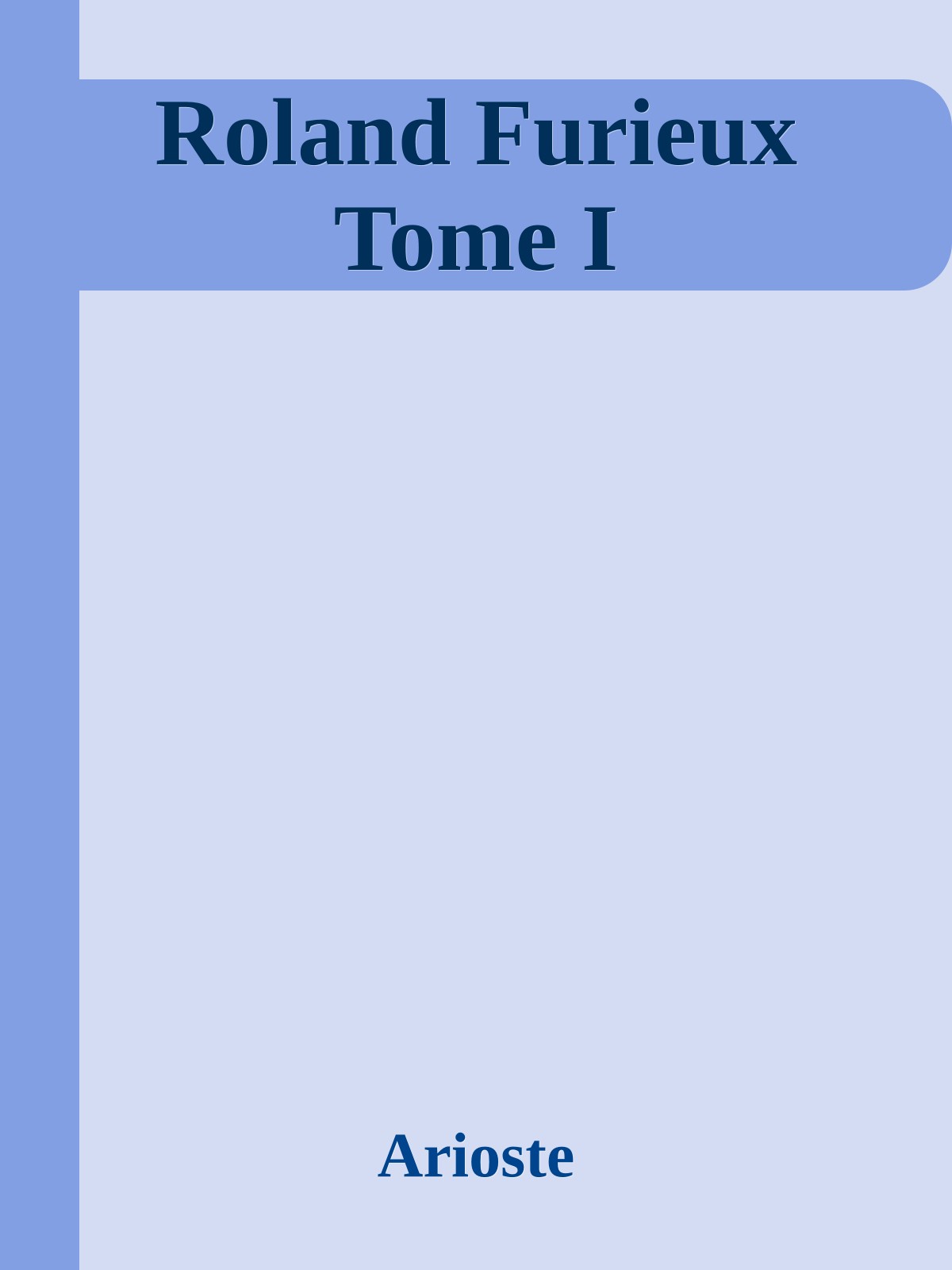 Roland Furieux Tome I