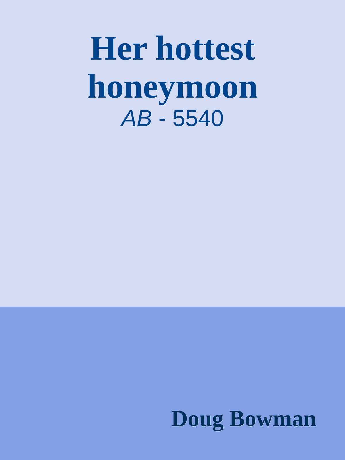 Her hottest honeymoon