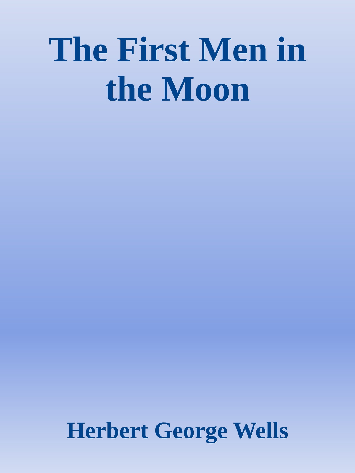 The First Men in the Moon
