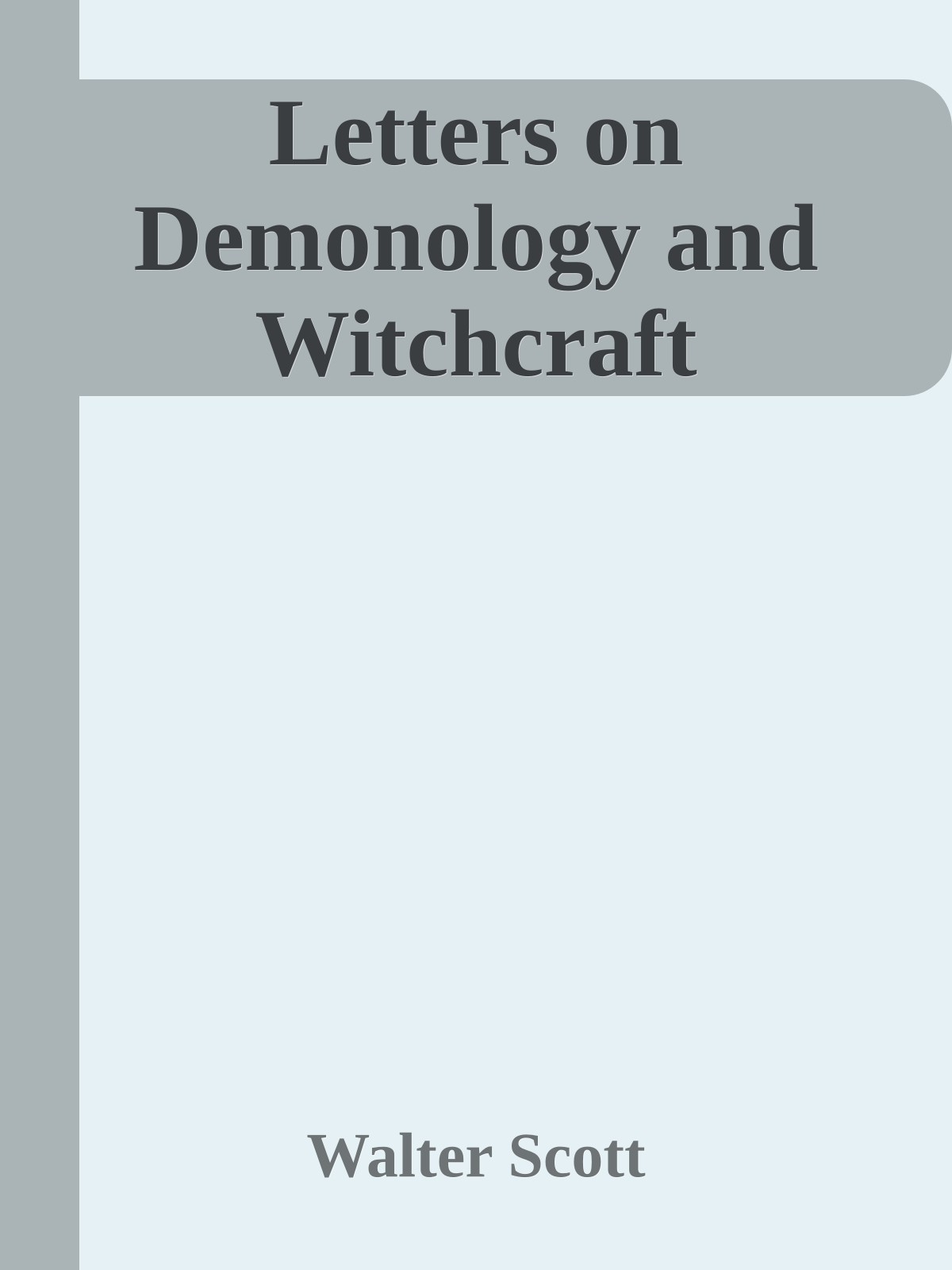 Letters on Demonology and Witchcraft