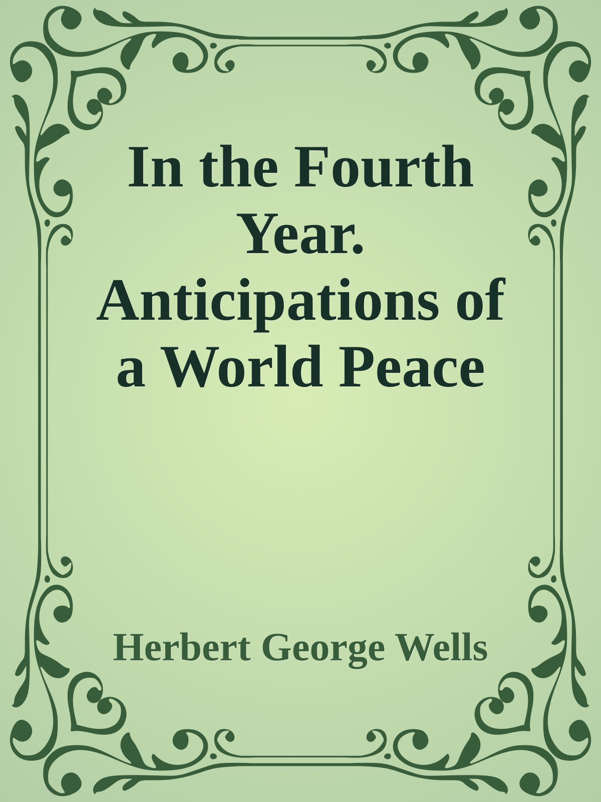 In the Fourth Year. Anticipations of a World Peace