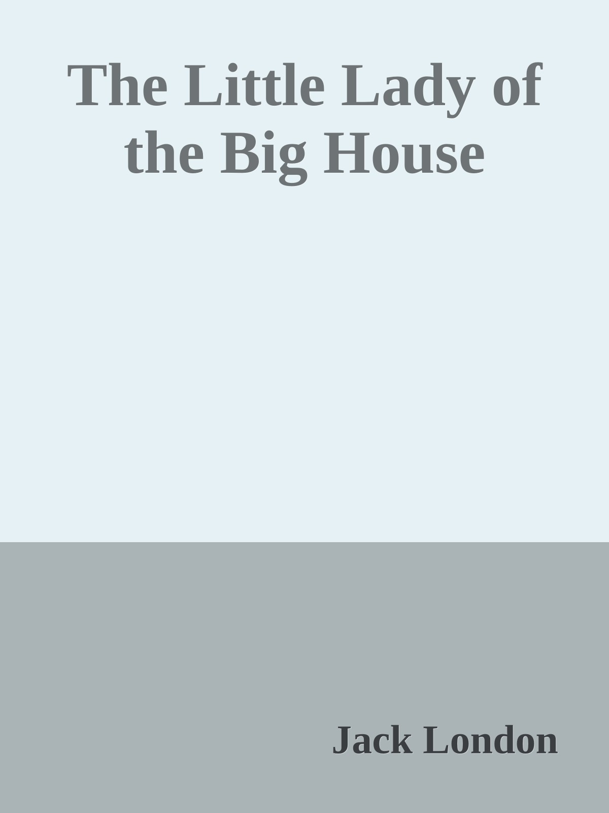 The Little Lady of the Big House