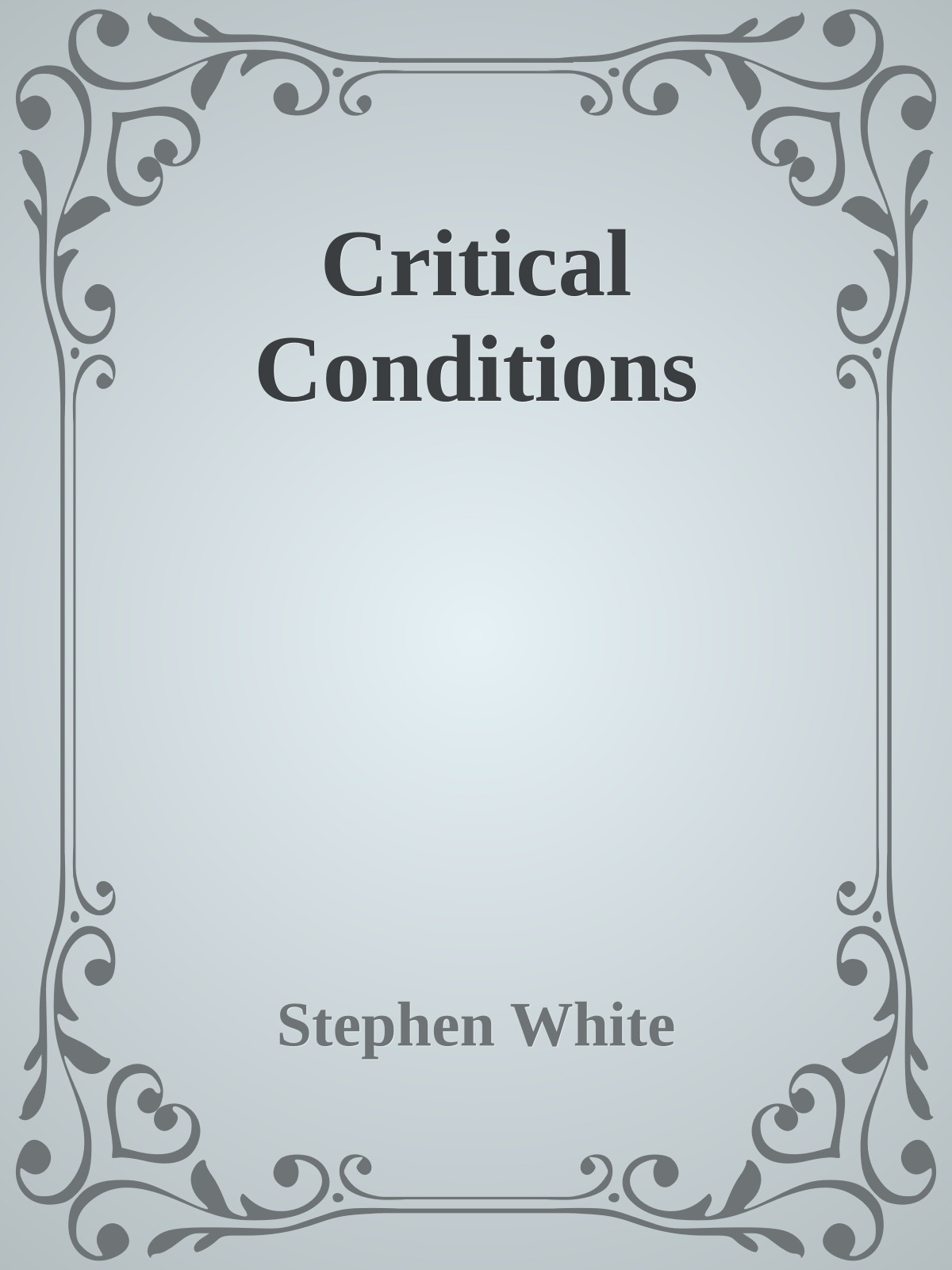 Critical Conditions