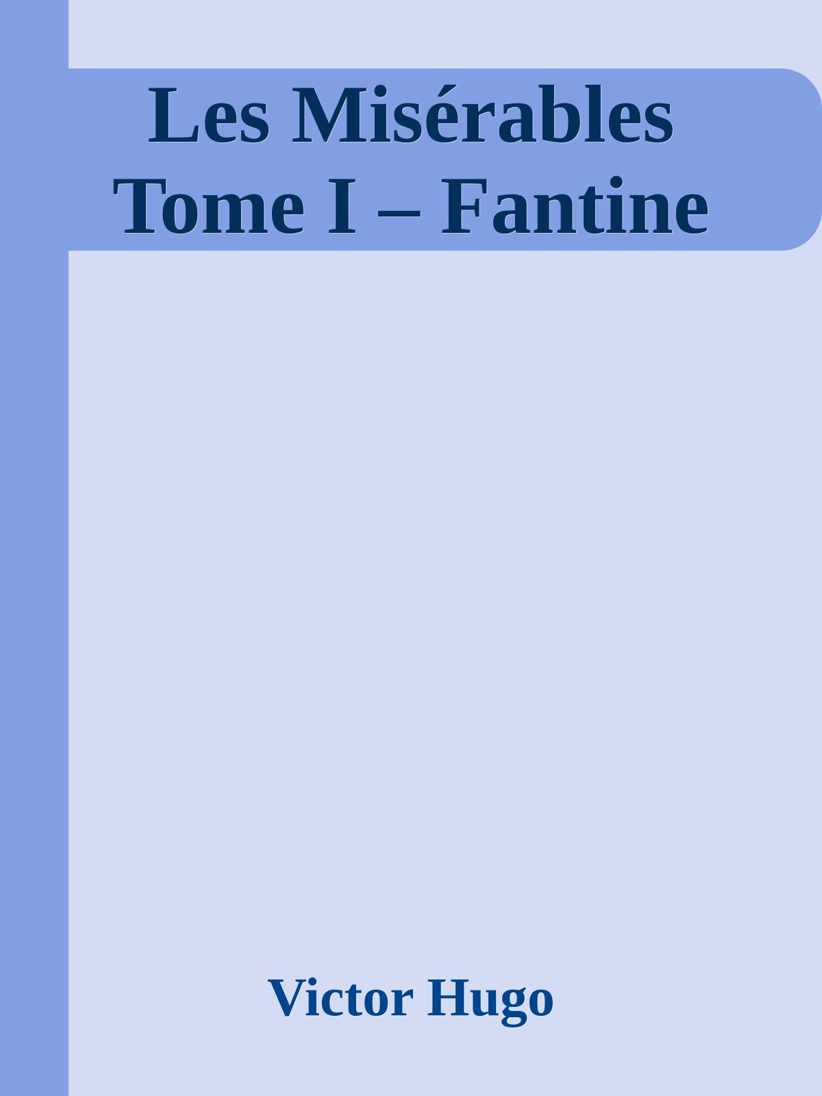 Les Misérables Tome I – Fantine