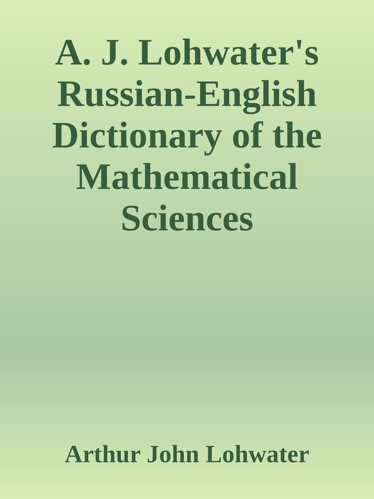 A. J. Lohwater's Russian-English Dictionary of the Mathematical Sciences