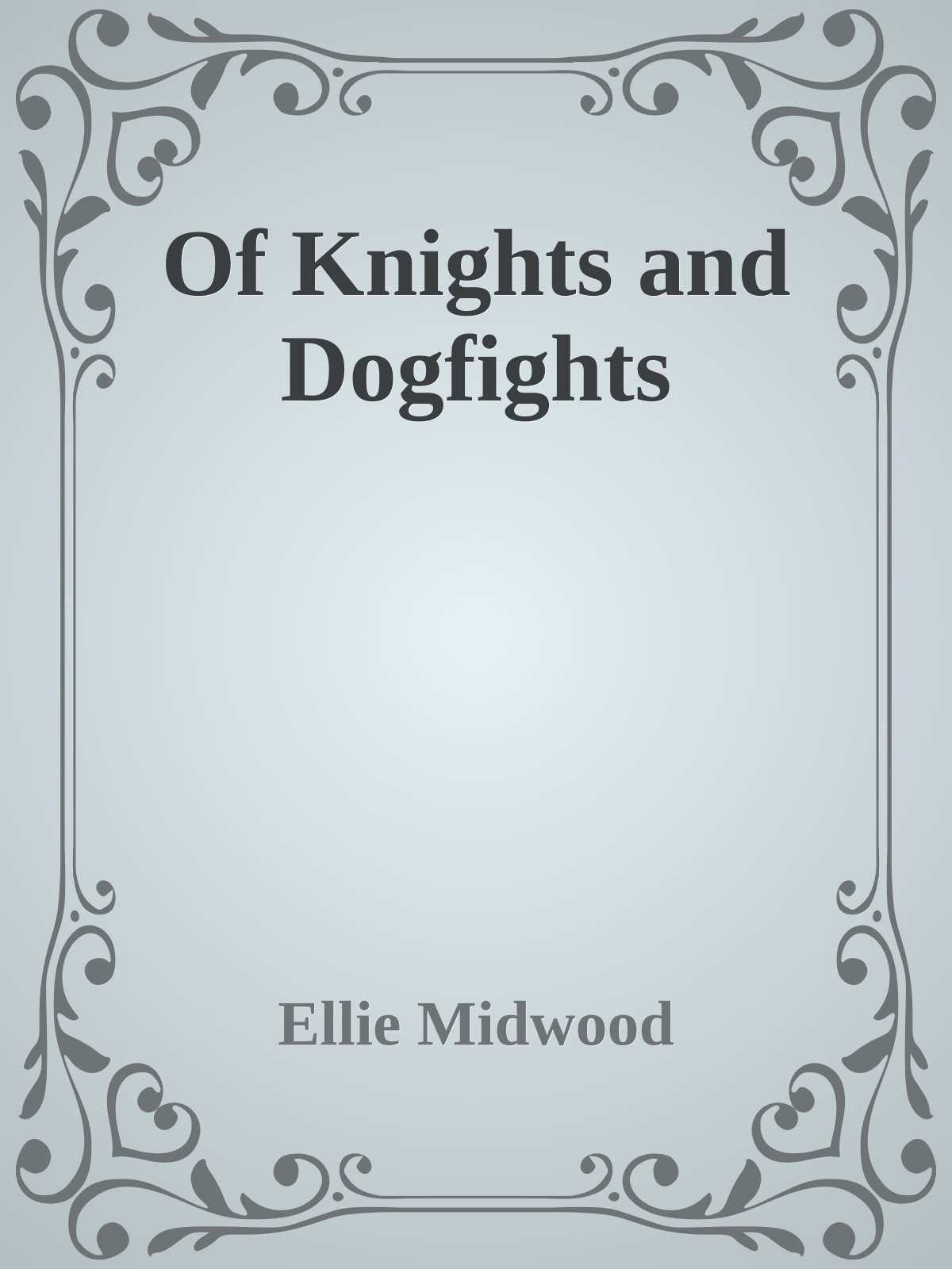 Of Knights and Dogfights