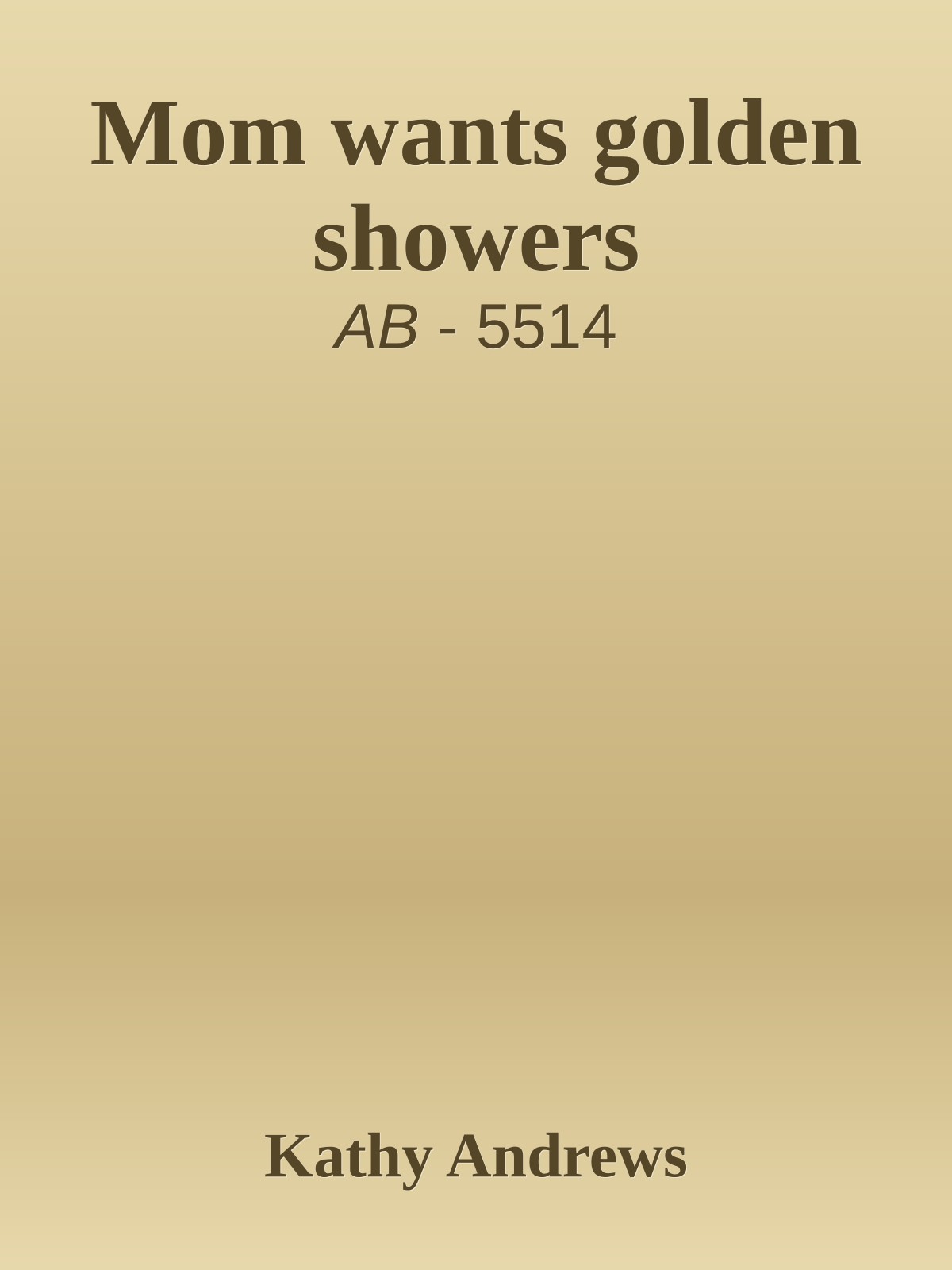 Mom wants golden showers
