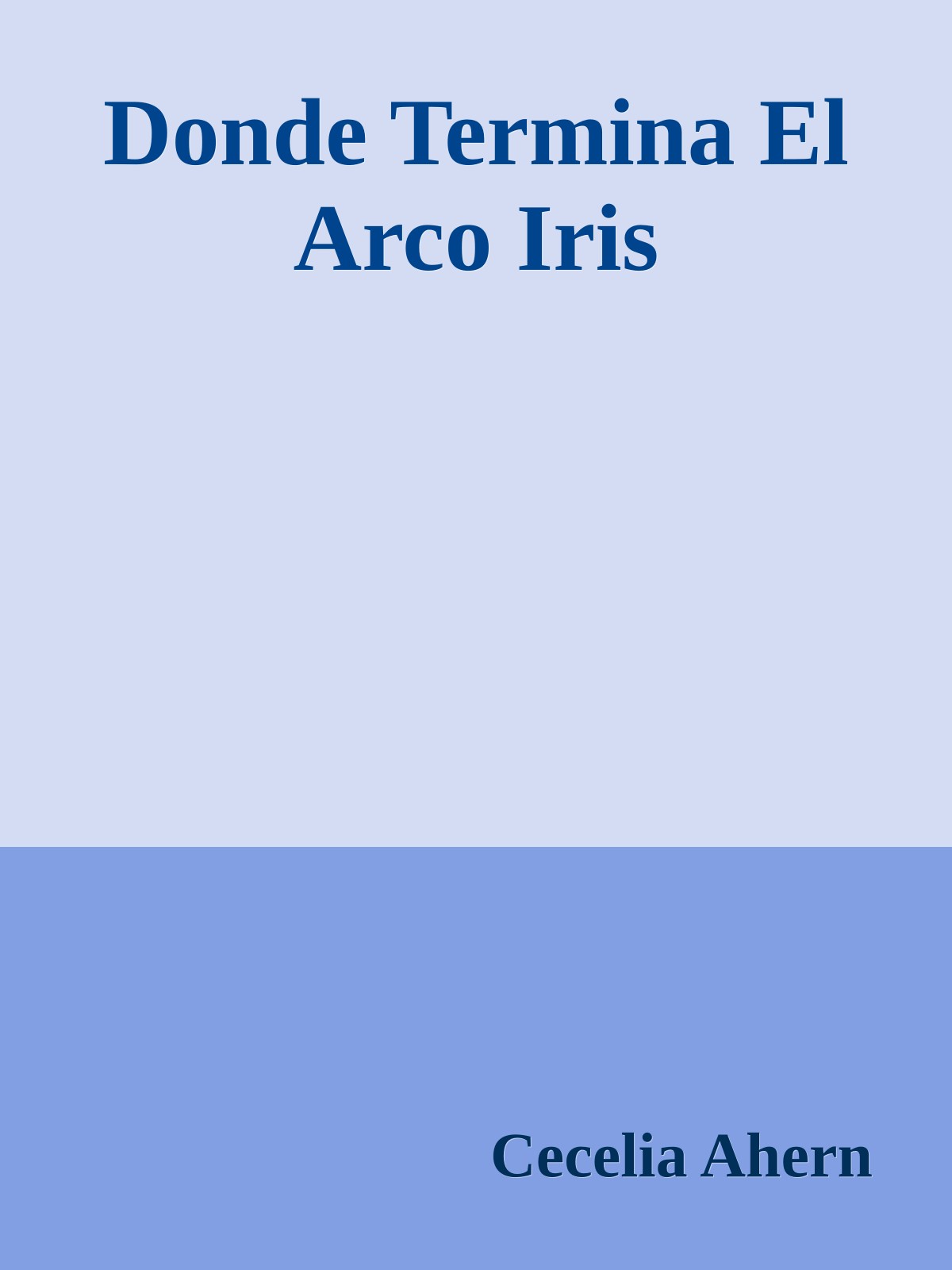 Donde Termina El Arco Iris