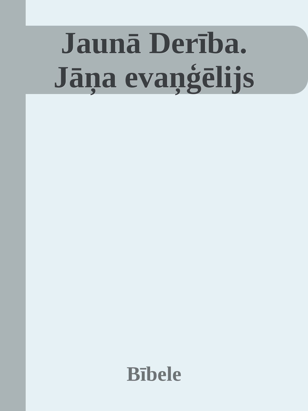 Jaunā Derība. Jāņa evaņģēlijs