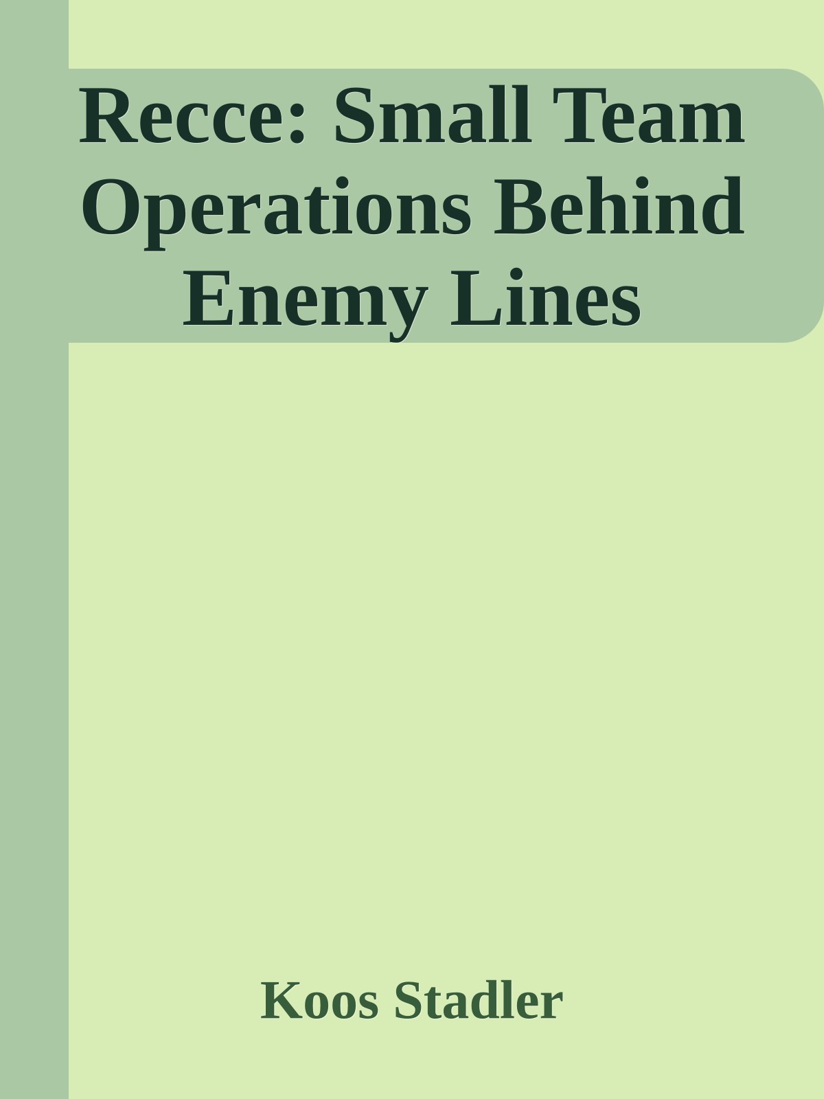 Recce: Small Team Operations Behind Enemy Lines