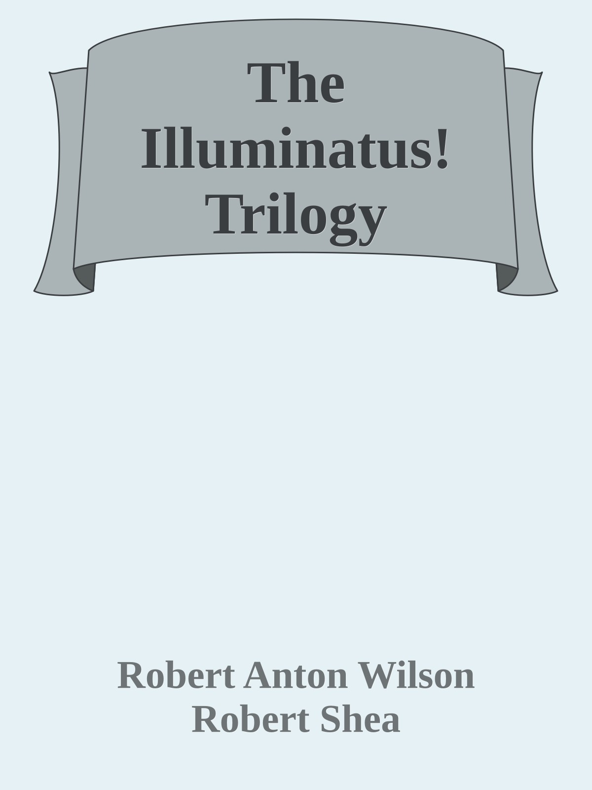 The Illuminatus! Trilogy