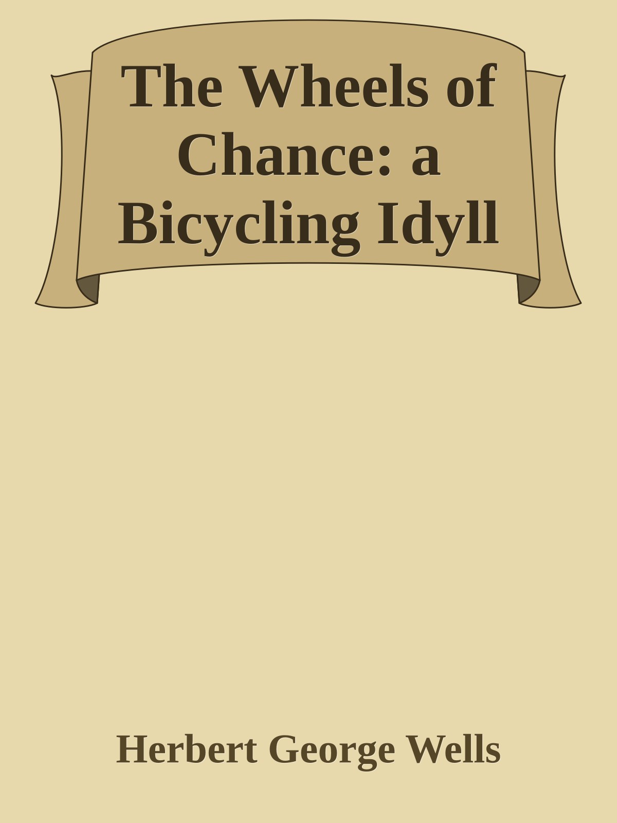 The Wheels of Chance: a Bicycling Idyll