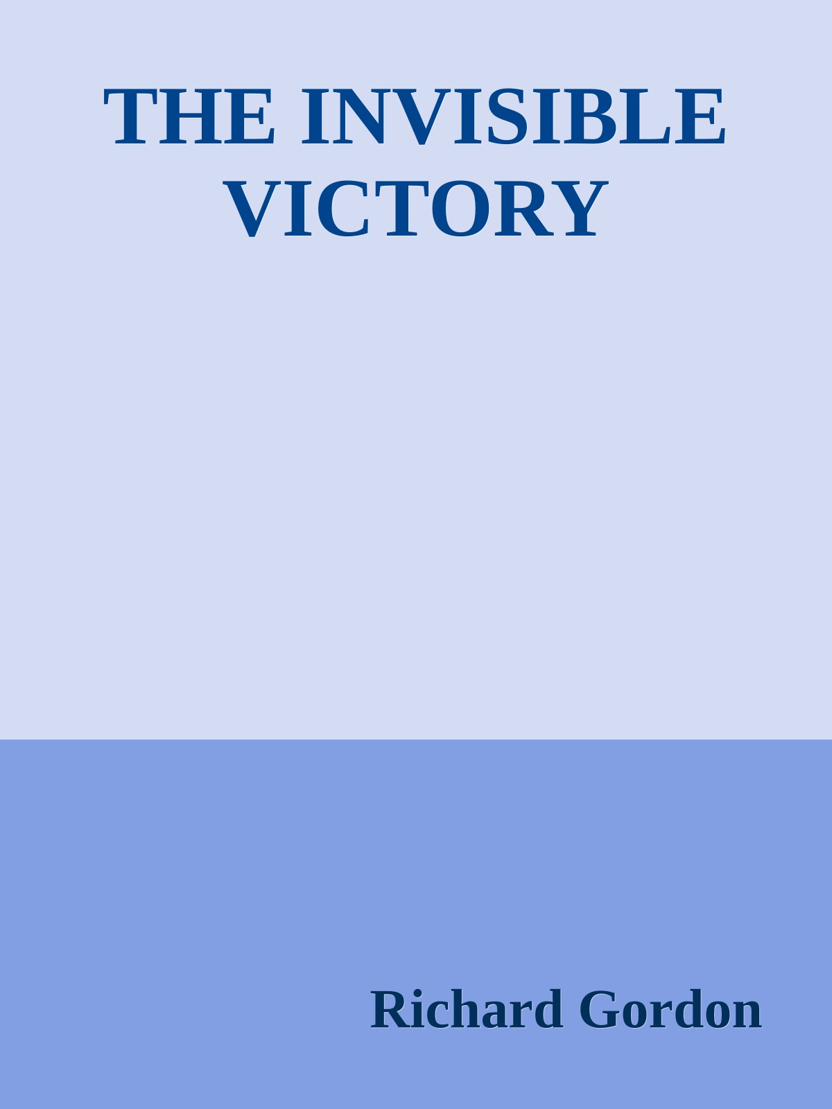 THE INVISIBLE VICTORY