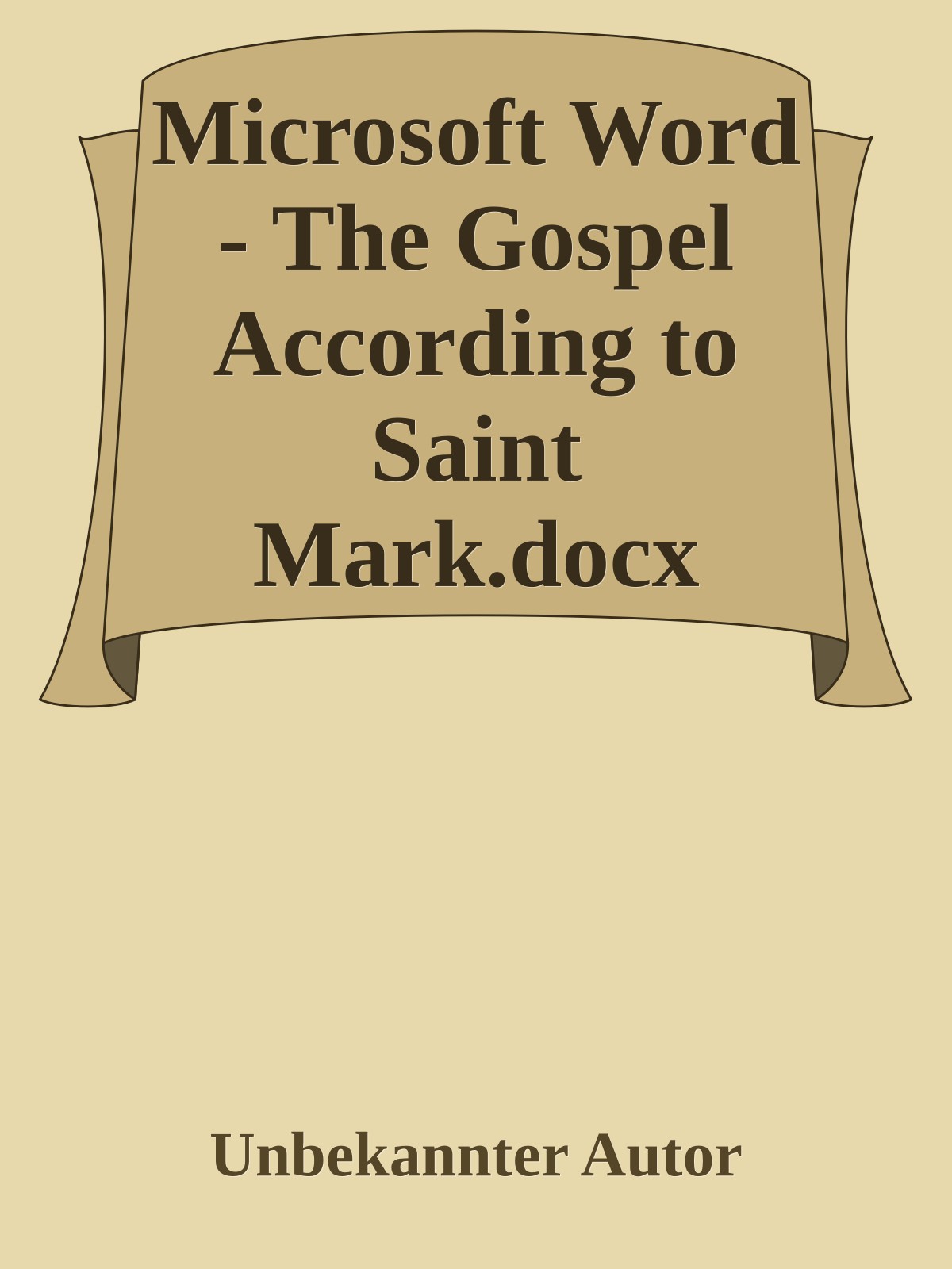 Microsoft Word - The Gospel According to Saint Mark.docx