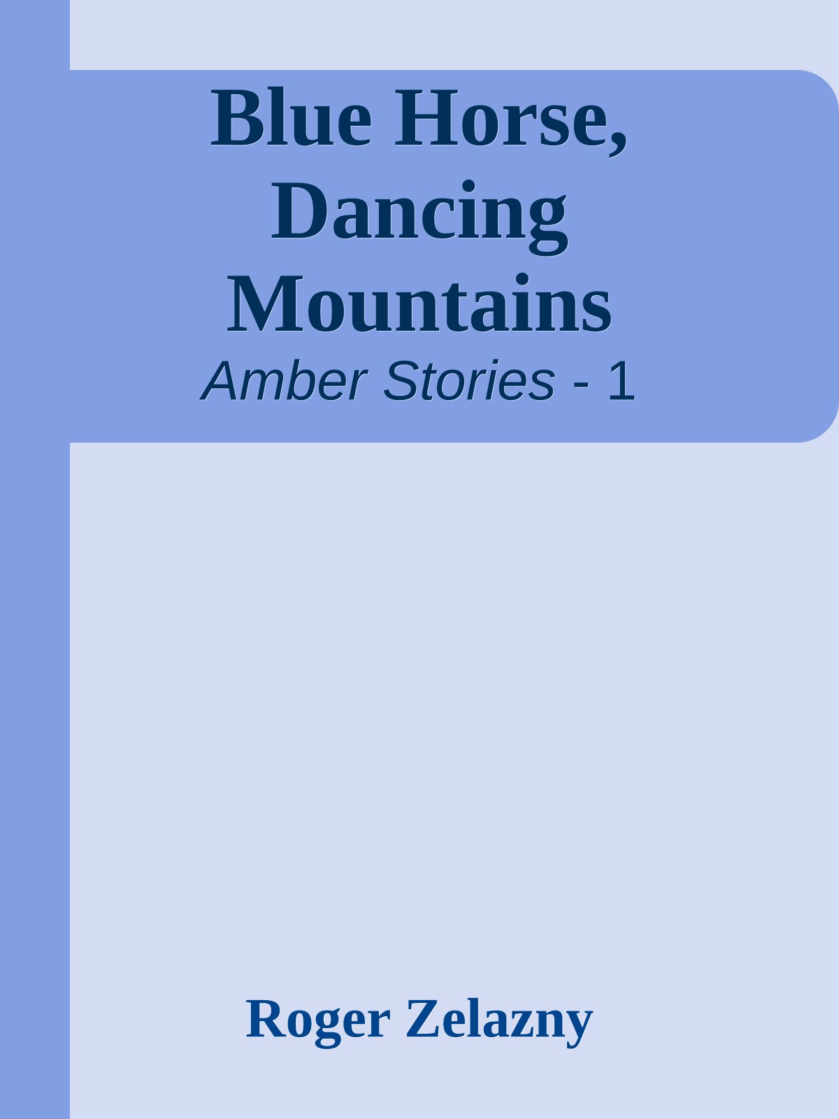 Blue Horse, Dancing Mountains