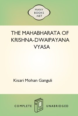 The Mahabharata of Krishna-Dwaipayana Vyasa