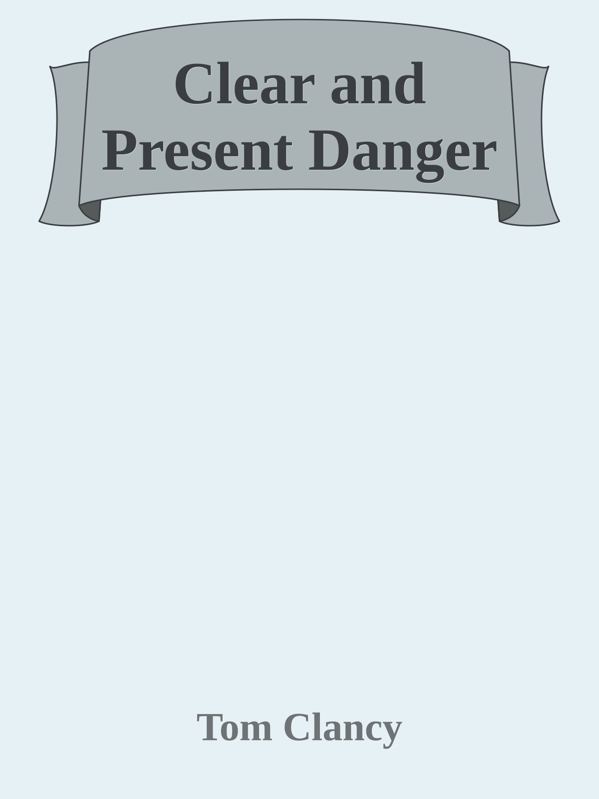 Clear and Present Danger