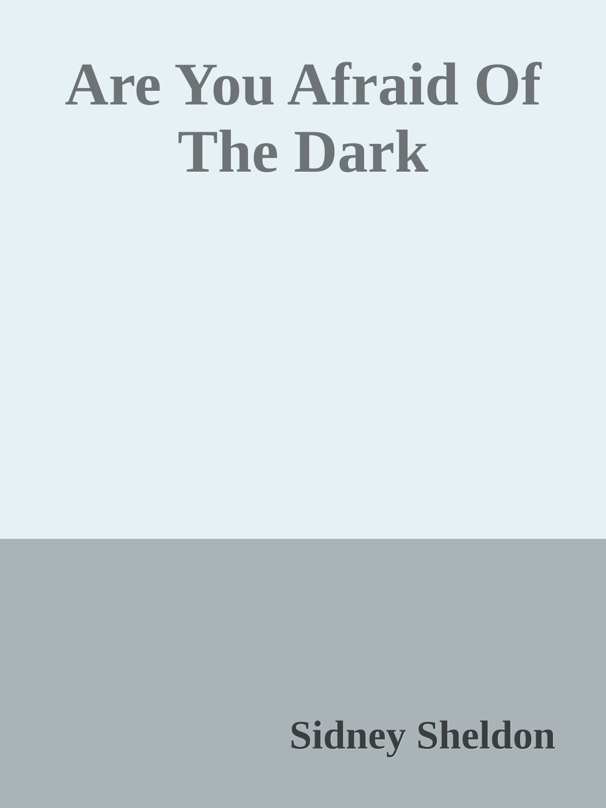 Are You Afraid Of The Dark