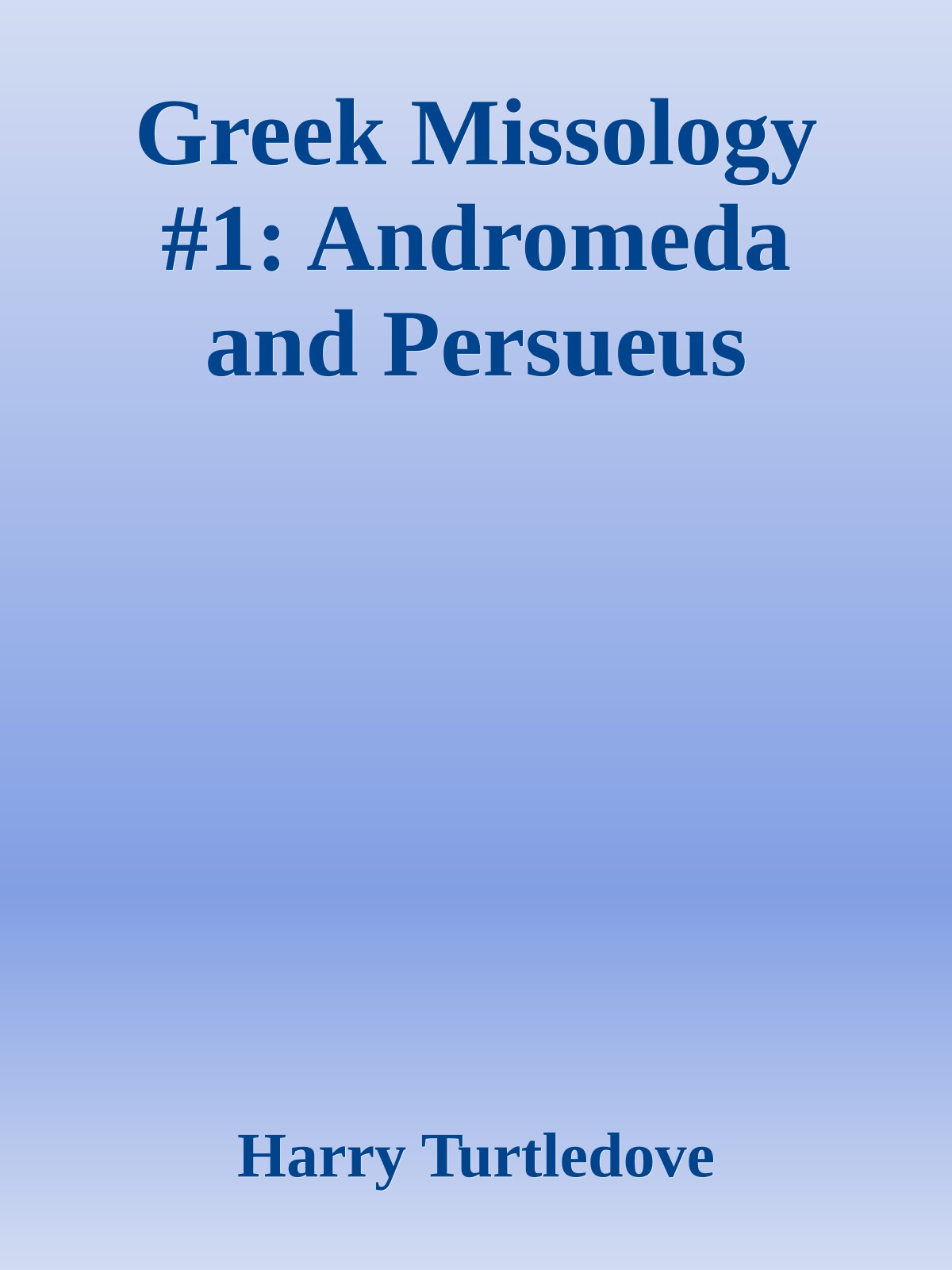 Greek Missology #1: Andromeda and Persueus