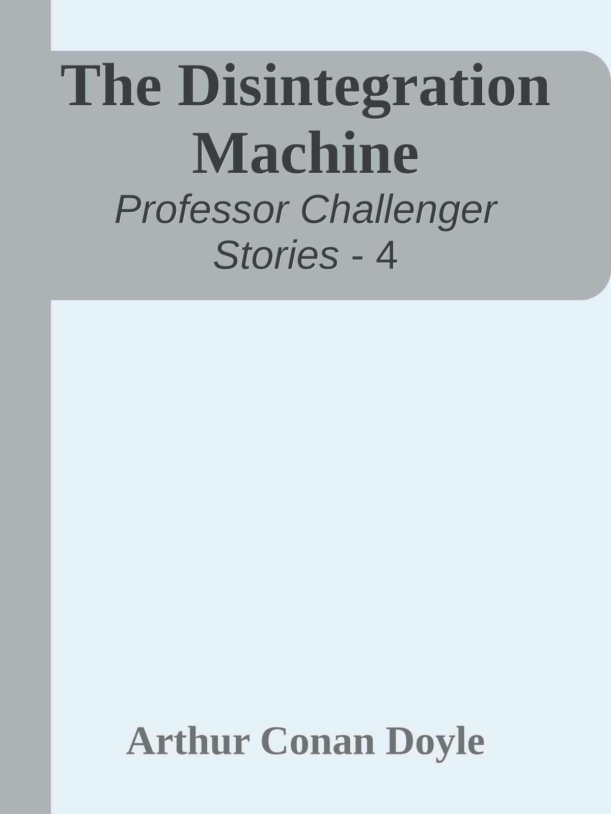 The Disintegration Machine