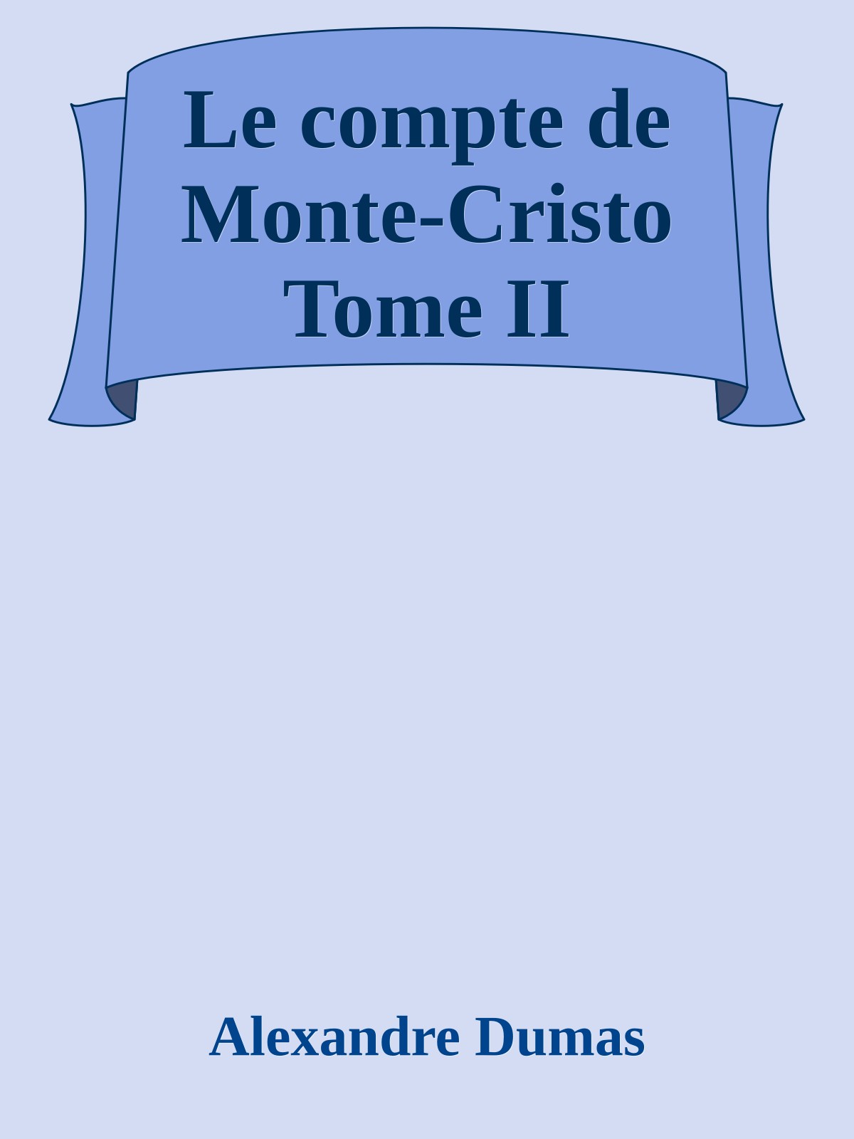 Le compte de Monte-Cristo Tome II