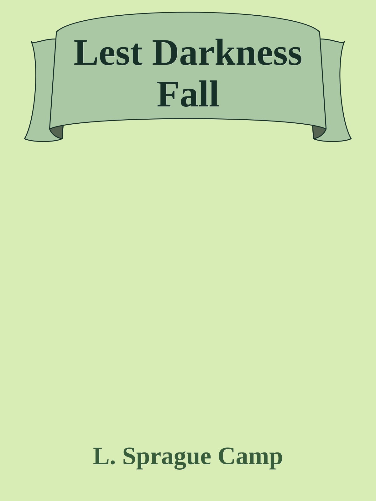Lest Darkness Fall