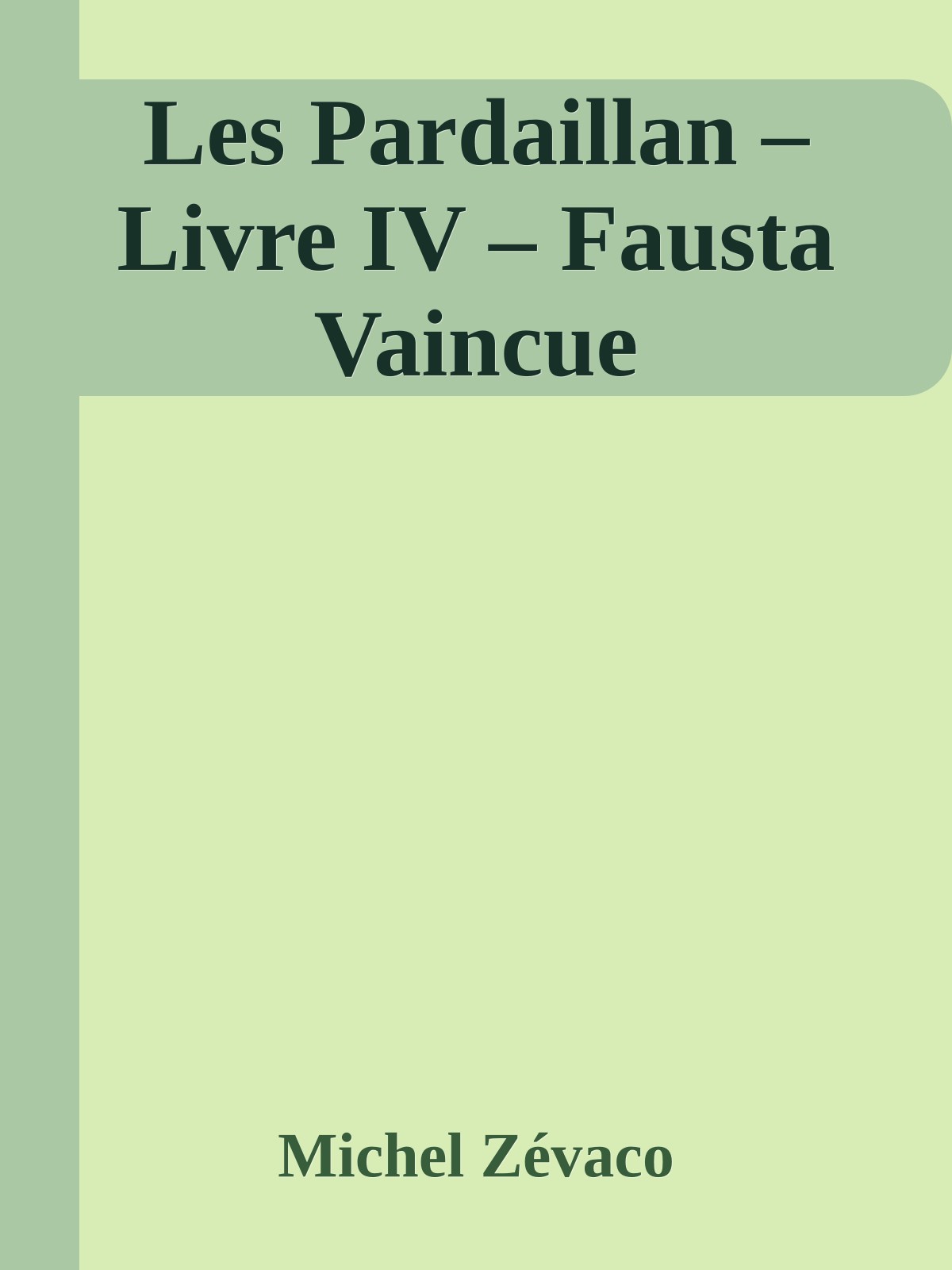 Les Pardaillan – Livre IV – Fausta Vaincue