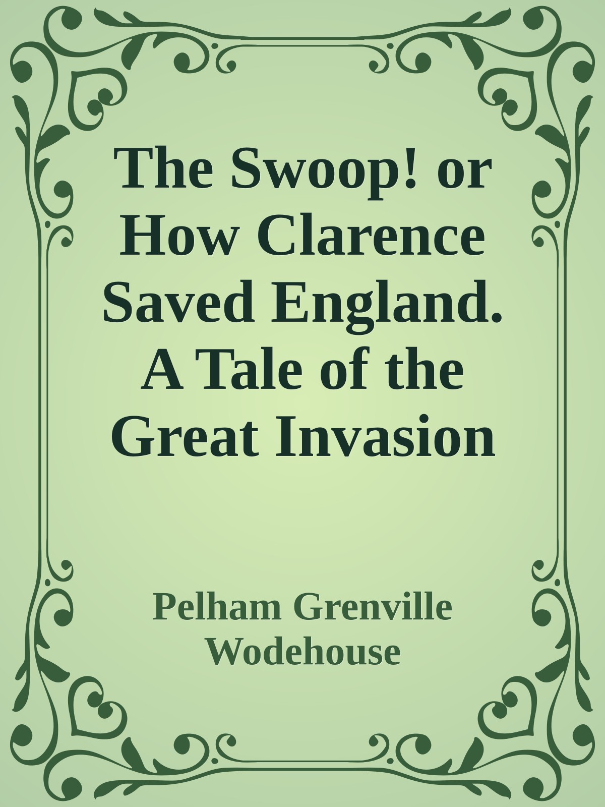 The Swoop! or How Clarence Saved England. A Tale of the Great Invasion