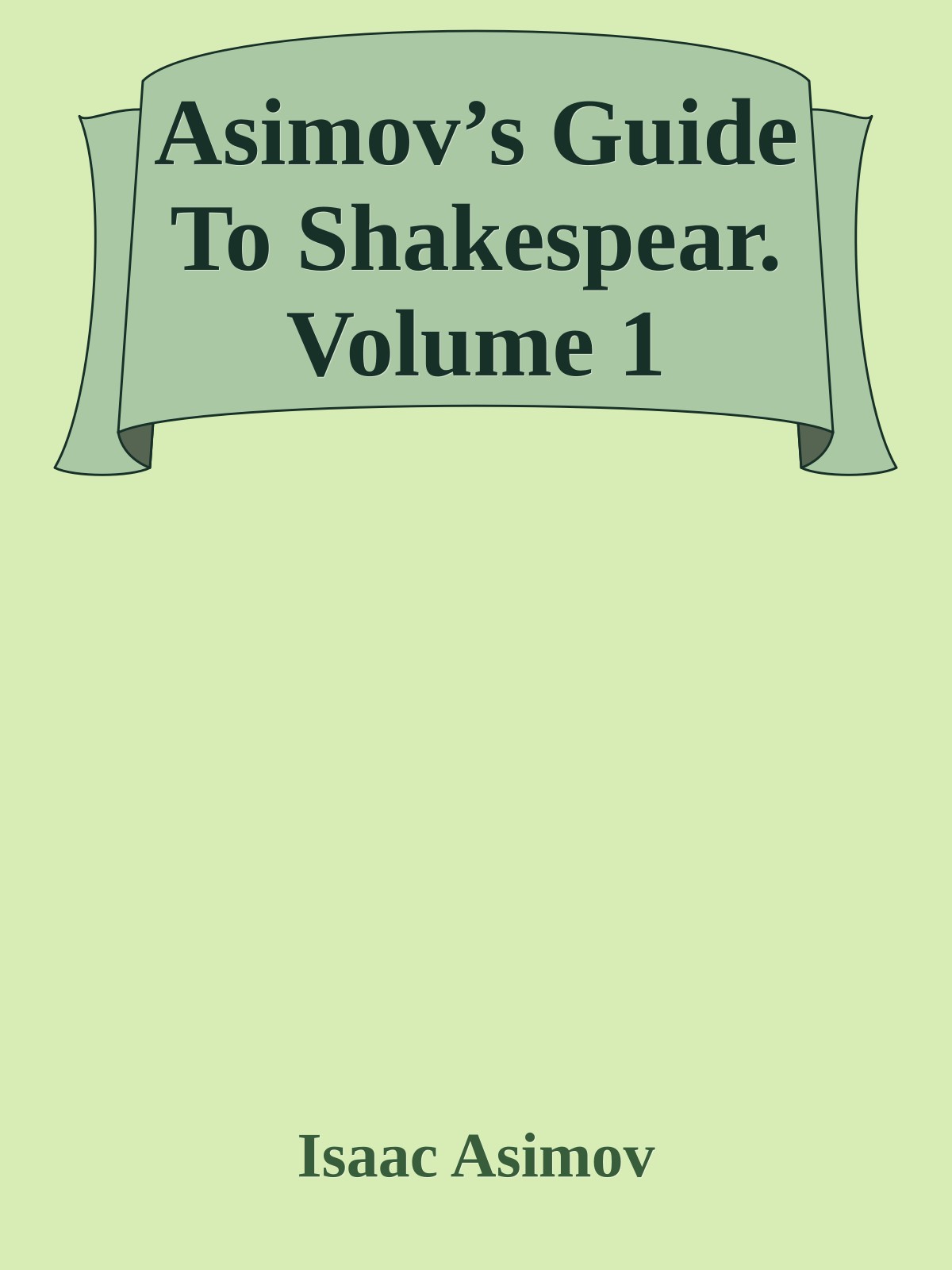 Asimov’s Guide To Shakespear. Volume 1