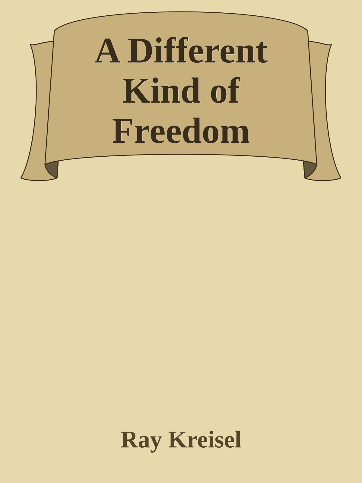 A Different Kind of Freedom