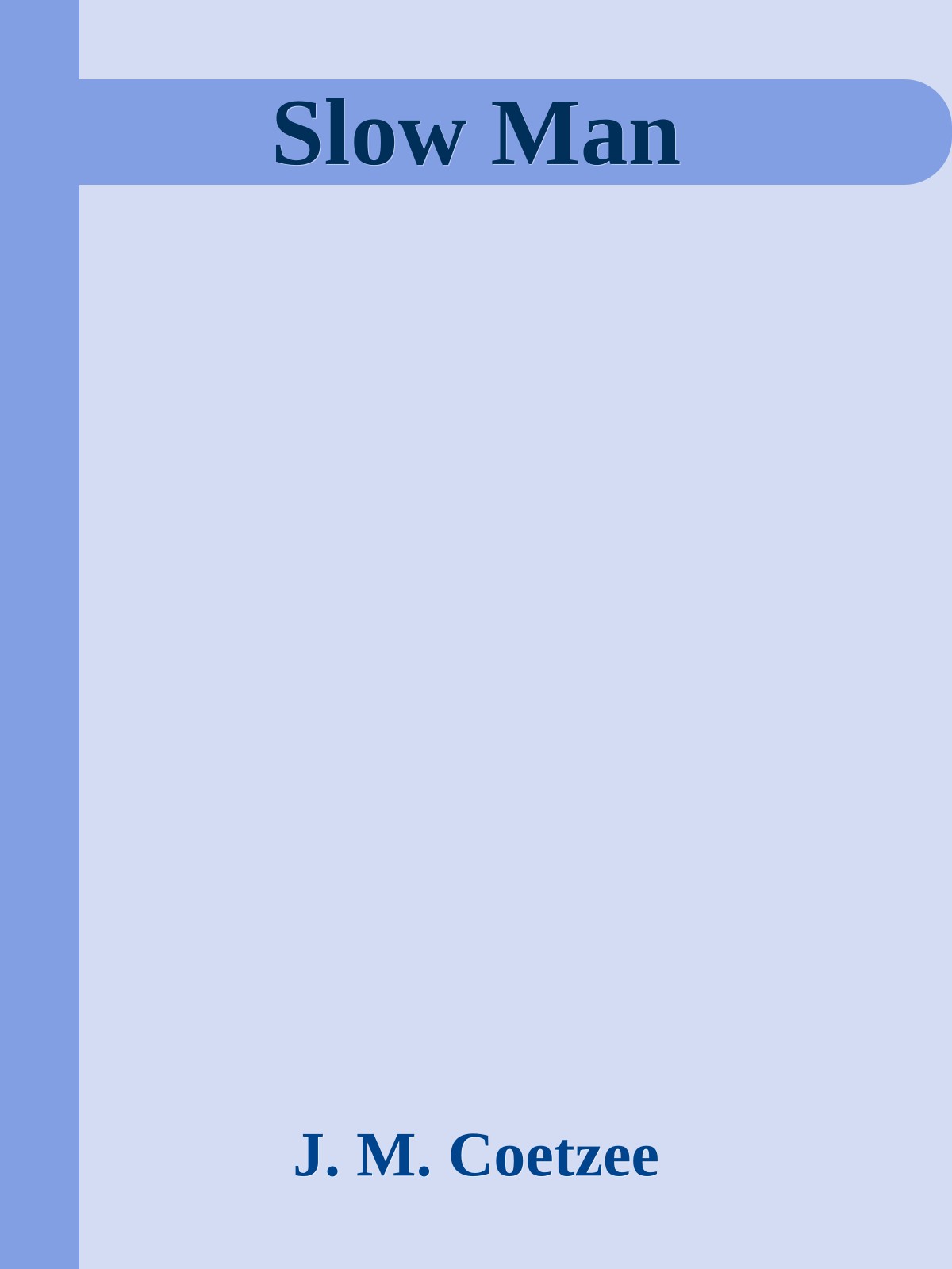 Slow Man