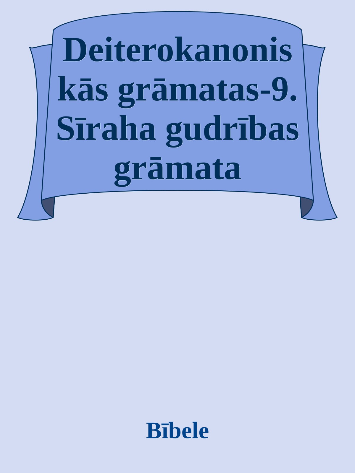Deiterokanoniskās grāmatas-9. Sīraha gudrības grāmata