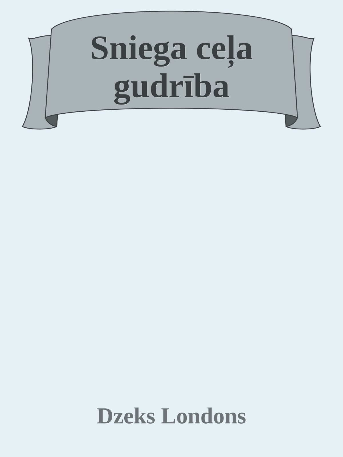 Sniega ceļa gudrība