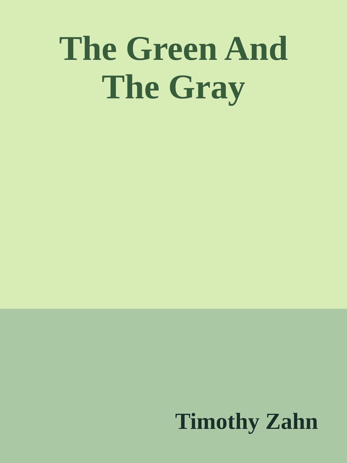 The Green And The Gray