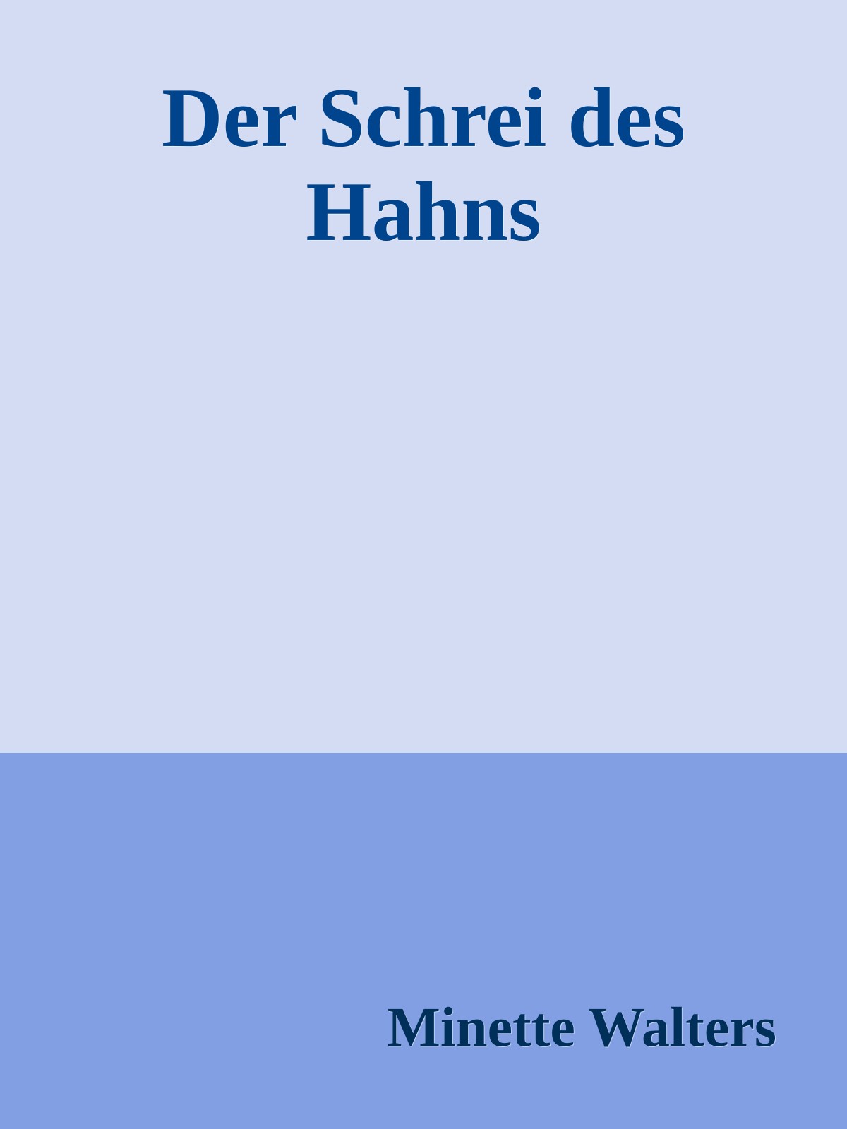 Der Schrei des Hahns