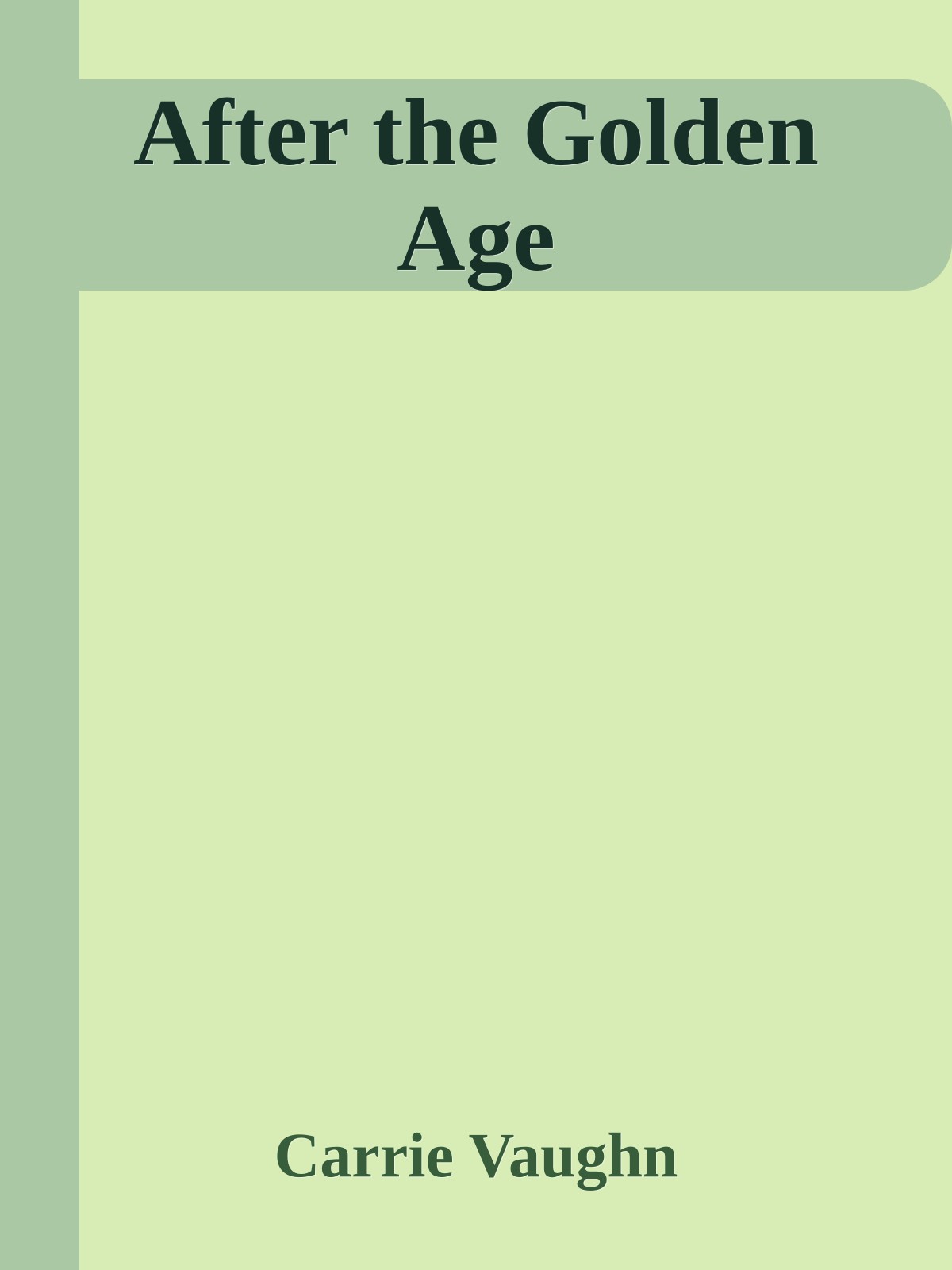 After the Golden Age