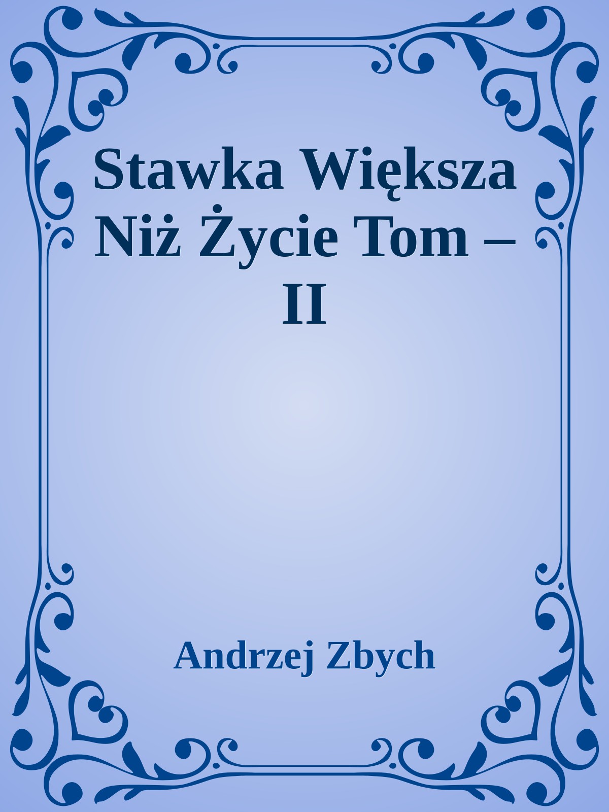 Stawka Większa Niż Życie Tom – II