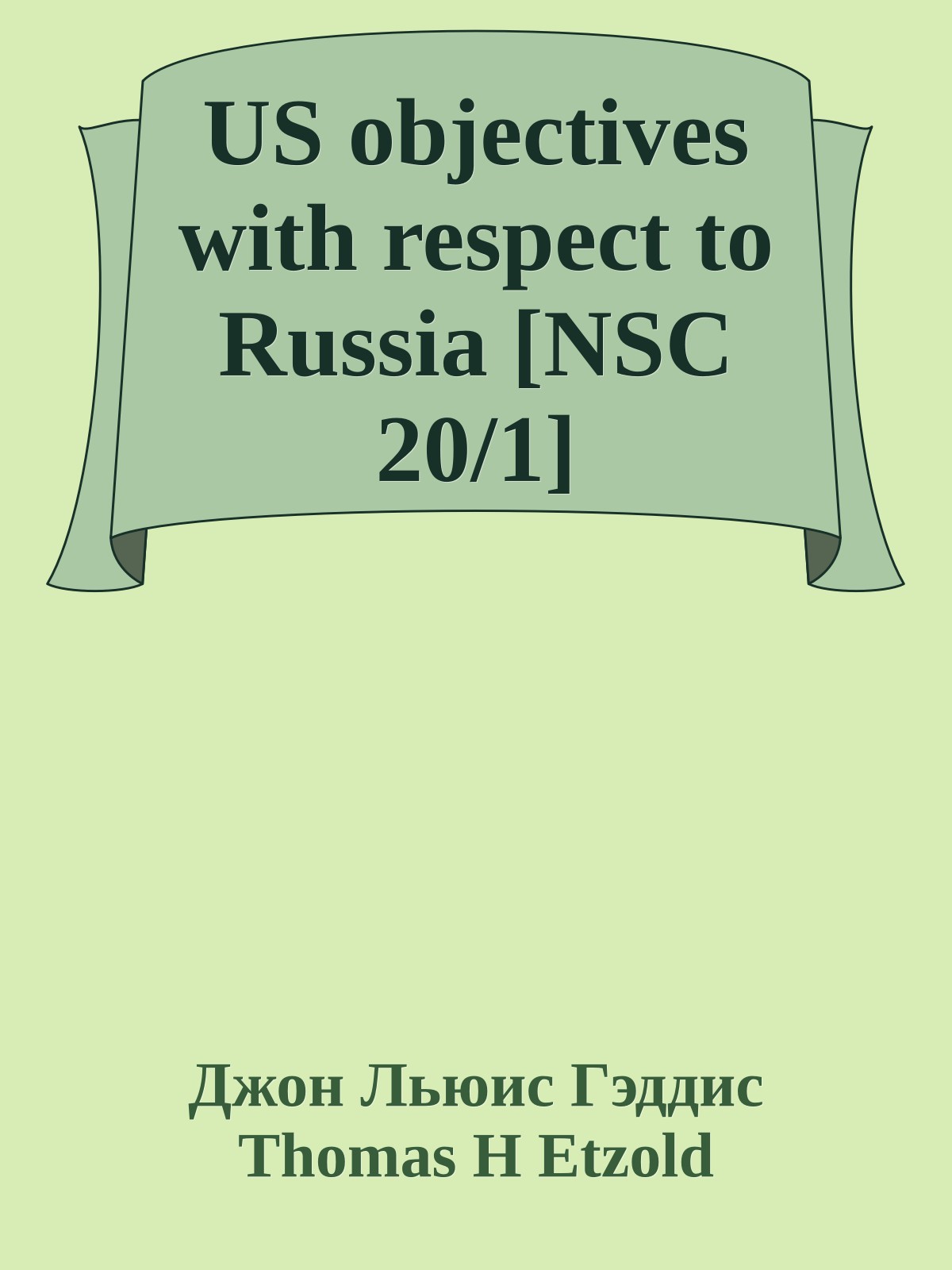 US objectives with respect to Russia [NSC 20/1]