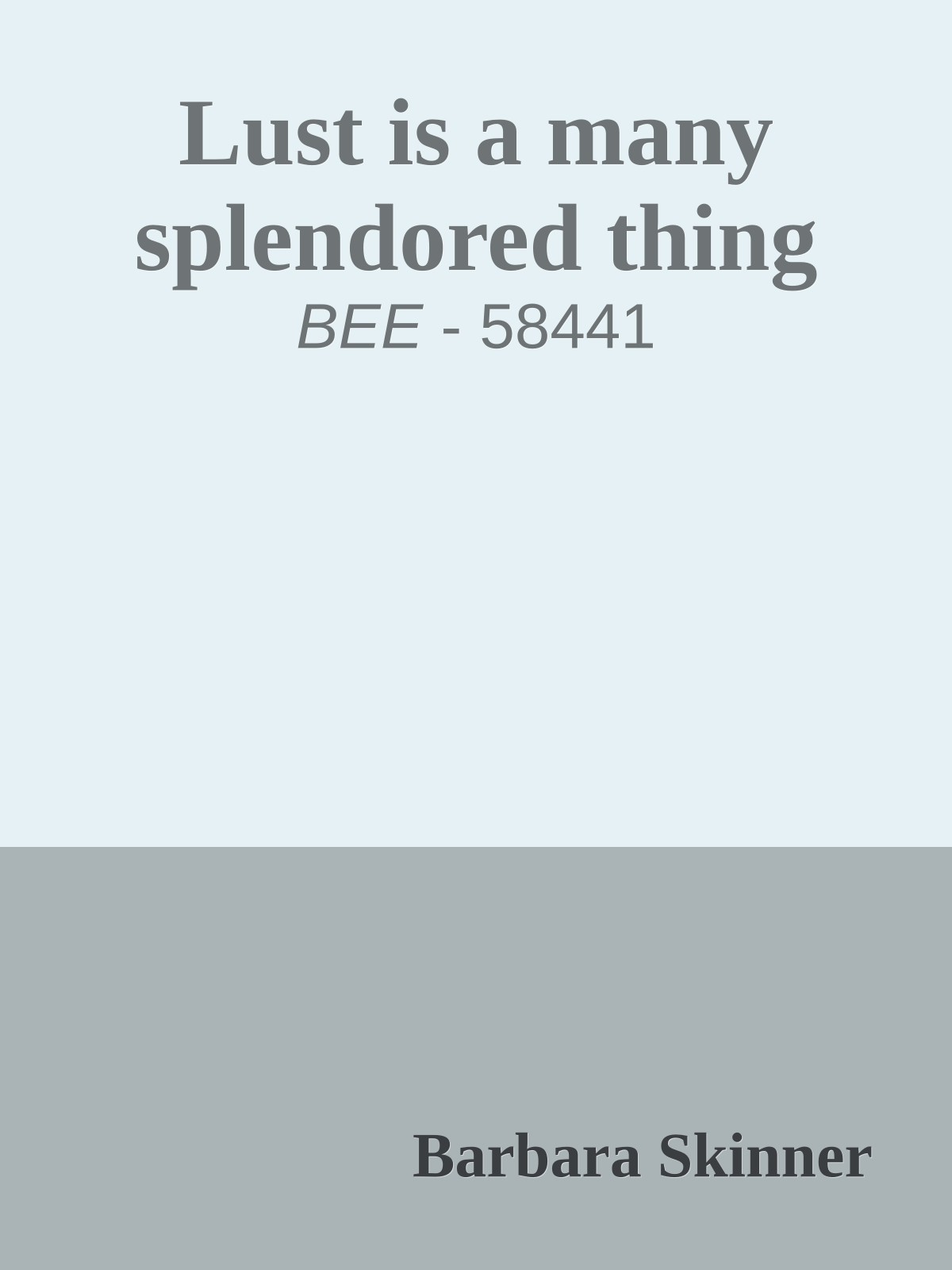 Lust is a many splendored thing