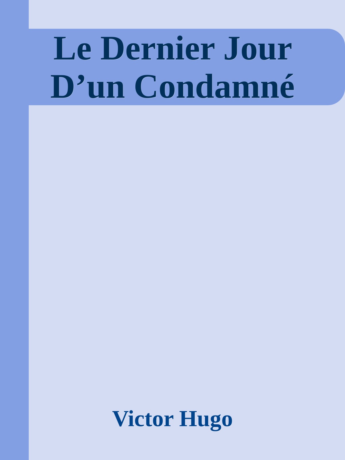 Le Dernier Jour D’un Condamné