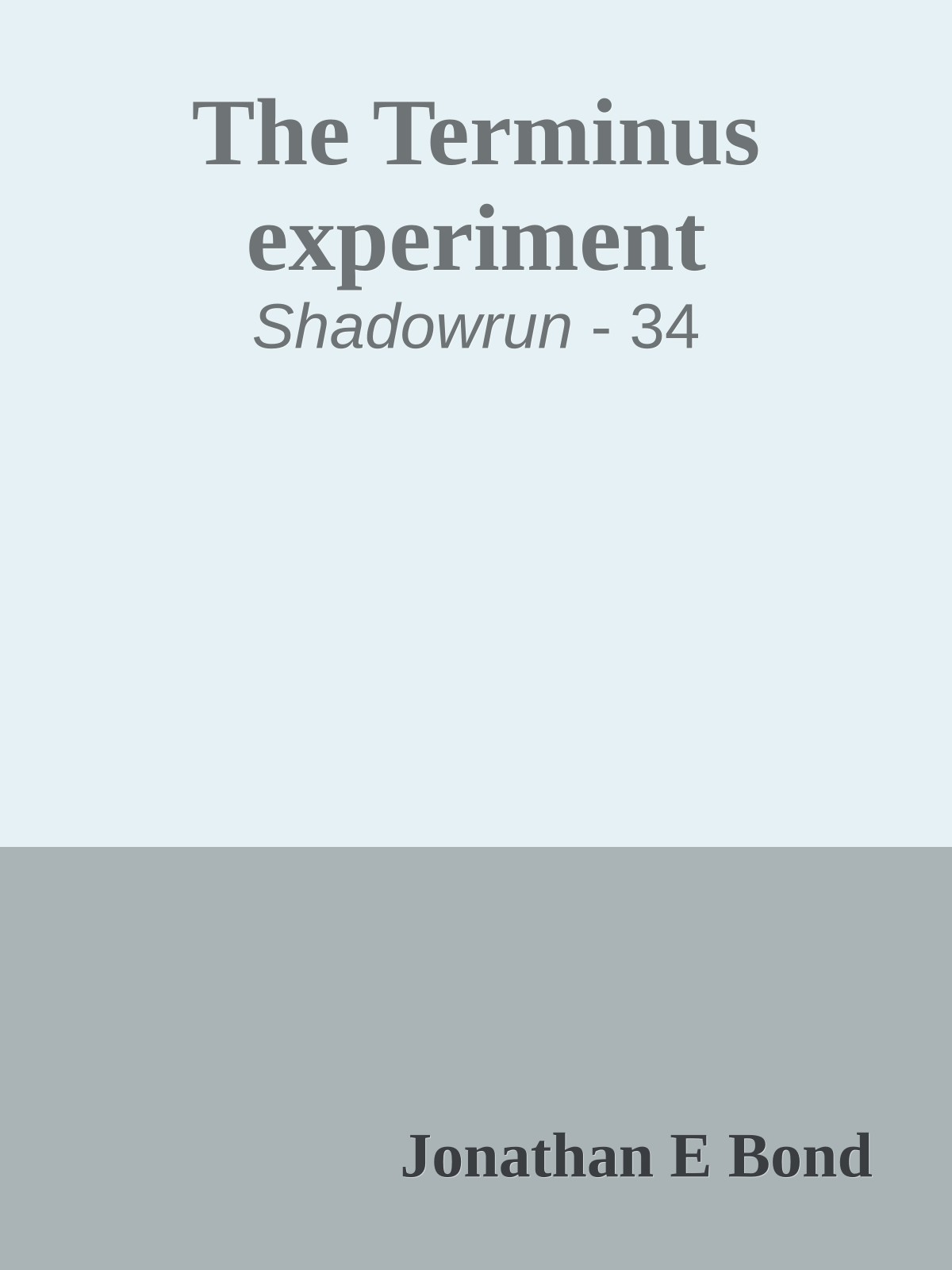 The Terminus experiment