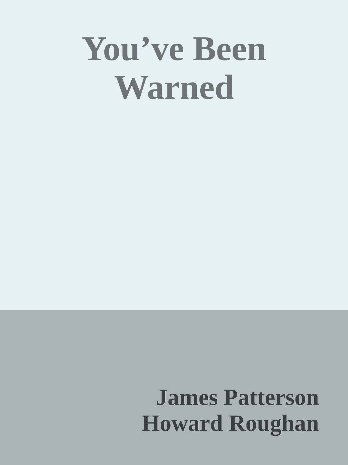 You’ve Been Warned