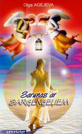 Sarunas ar sargeņģeļiem