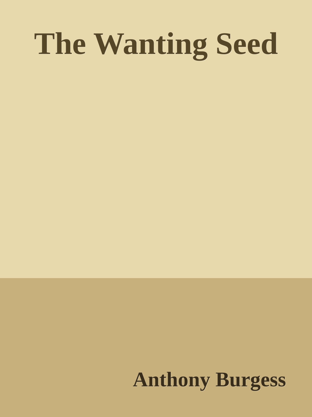 The Wanting Seed