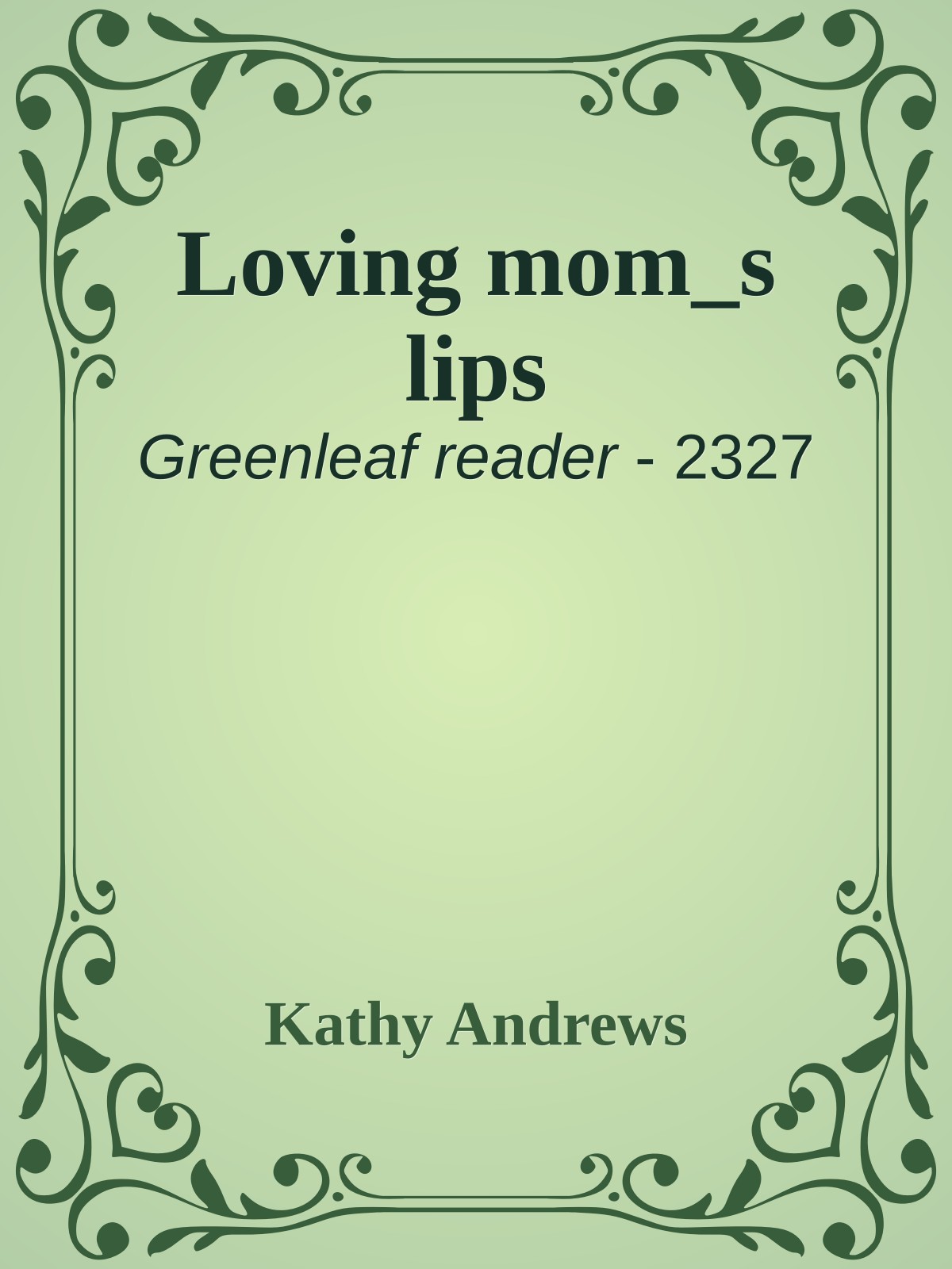 Loving mom_s lips
